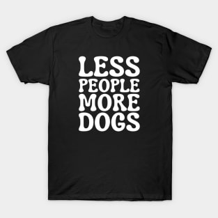 Less People More Dogs T-Shirt